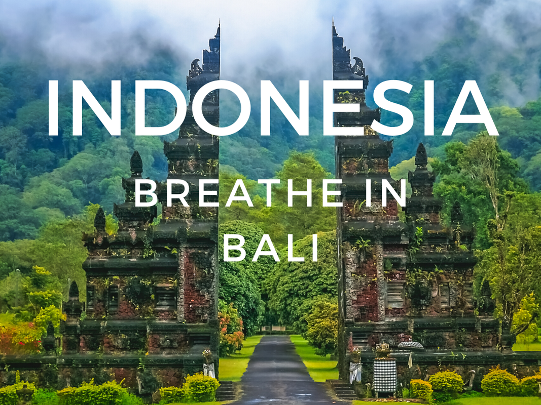 Indonesia: Breathe in Bali
