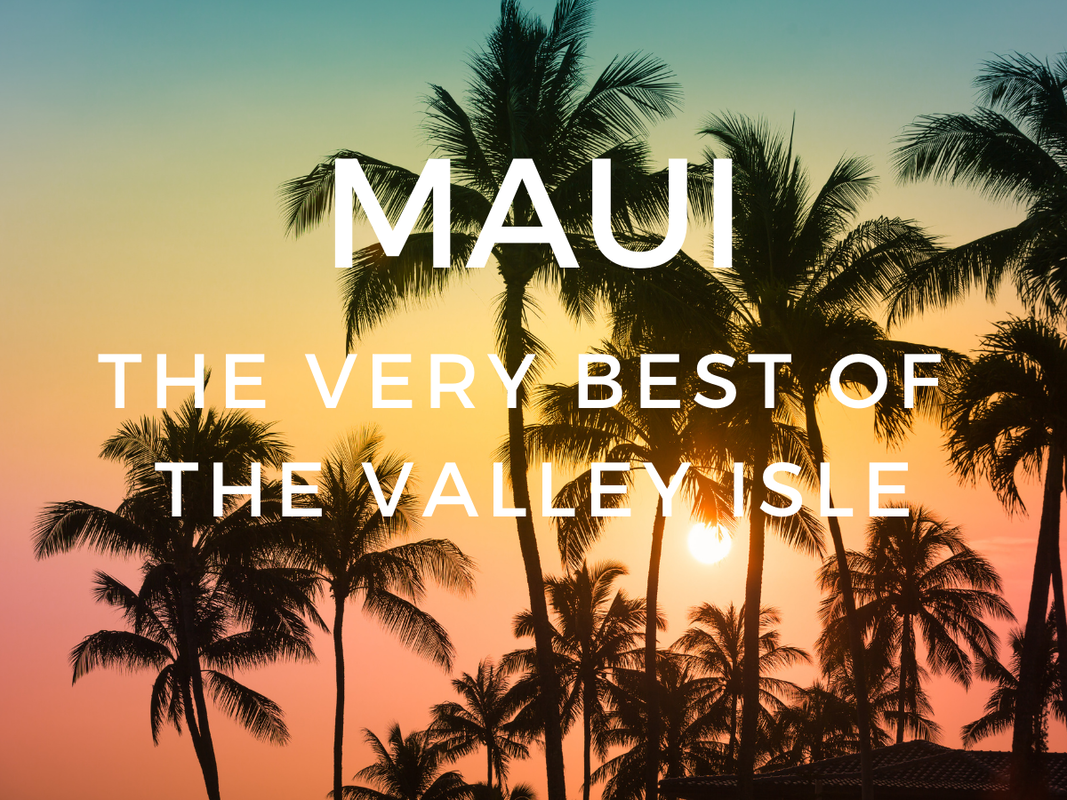 Maui Designed Trip one week